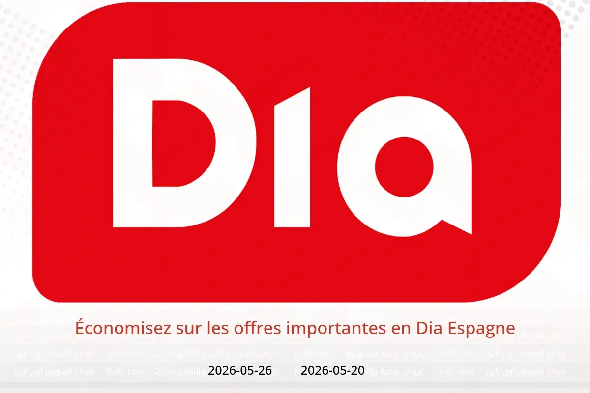 Offres Dia Espagne de 20 à 26 mai 2026 Économisez sur les offres importantes - Dia - Espagne - 20 mai 2026 – 26 mai 2026 - Page 1