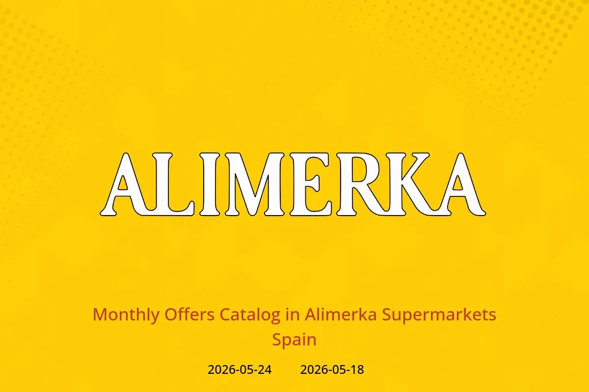 Alimerka Supermarkets Spain offers from 18 to 24 May 2026 Monthly Offers Catalog - Alimerka Supermarkets - Spain - 18 May 2026 – 24 May 2026 - Page 1