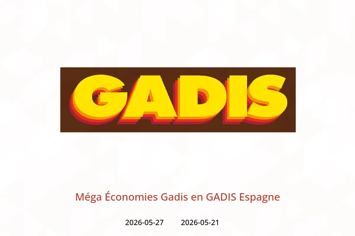 Offres GADIS Espagne de 21 à 27 mai 2026 Méga Économies Gadis - GADIS - Espagne - 21 mai 2026 – 27 mai 2026 - Page 1