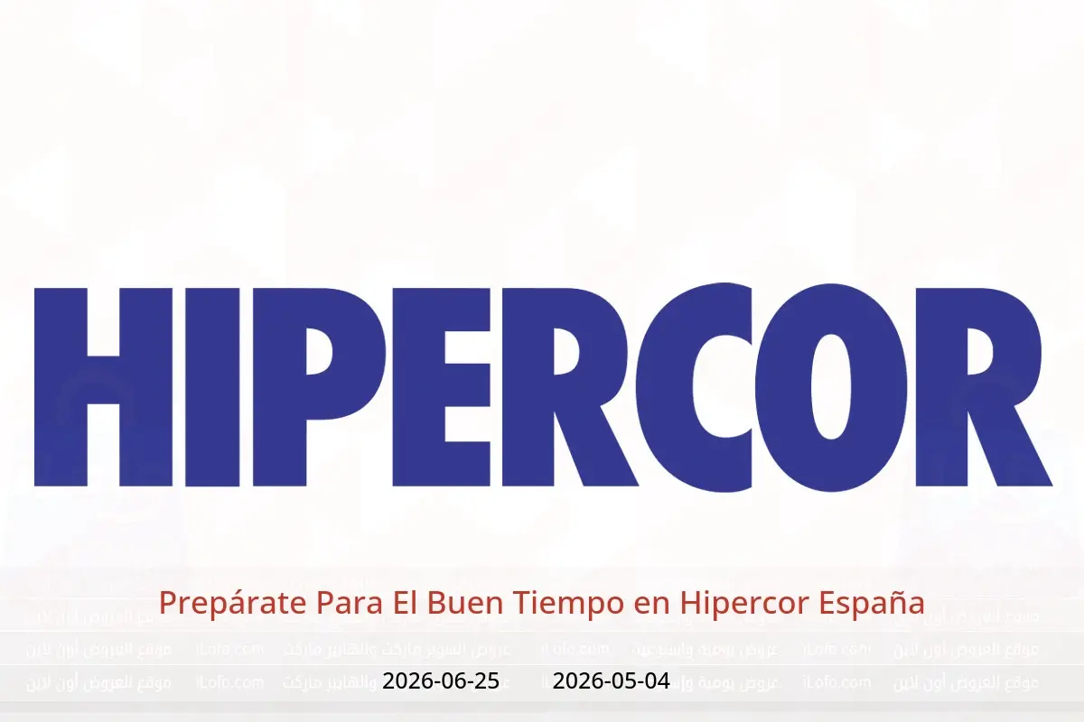 Ofertas de Hipercor España de 4 mayo a 25 junio 2026 Prepárate Para El Buen Tiempo - Hipercor - España - 4 mayo 2026 – 25 junio 2026 - Página 1