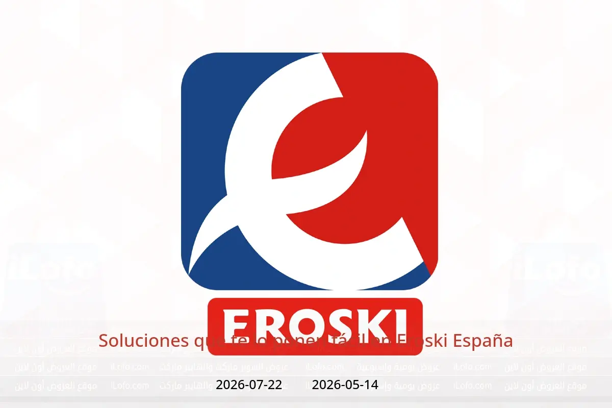 Ofertas de Eroski España de 14 mayo a 22 julio 2026 Soluciones que te lo ponen fácil - Eroski - España - 14 mayo 2026 – 22 julio 2026 - Página 1