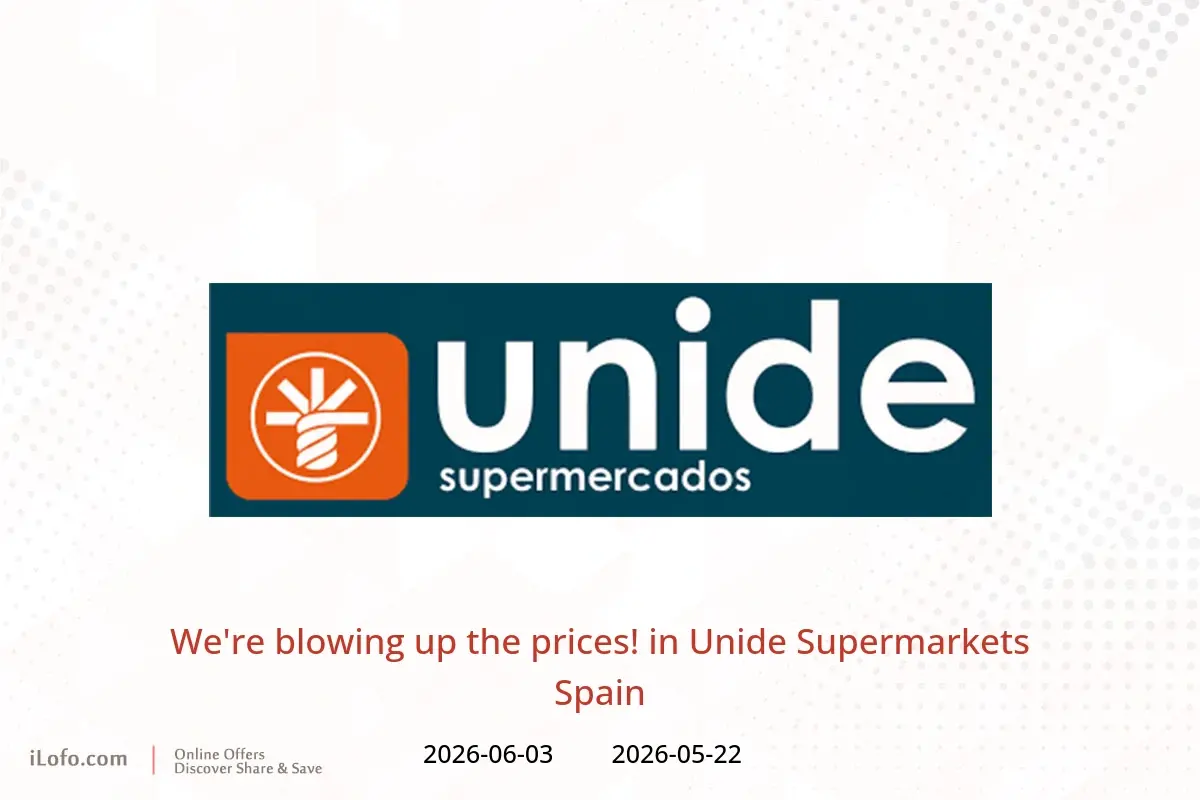Unide Supermarkets Spain offers from 22 May to 3 June 2026 We're blowing up the prices! - Unide Supermarkets - Spain - 22 May 2026 – 3 June 2026 - Page 1