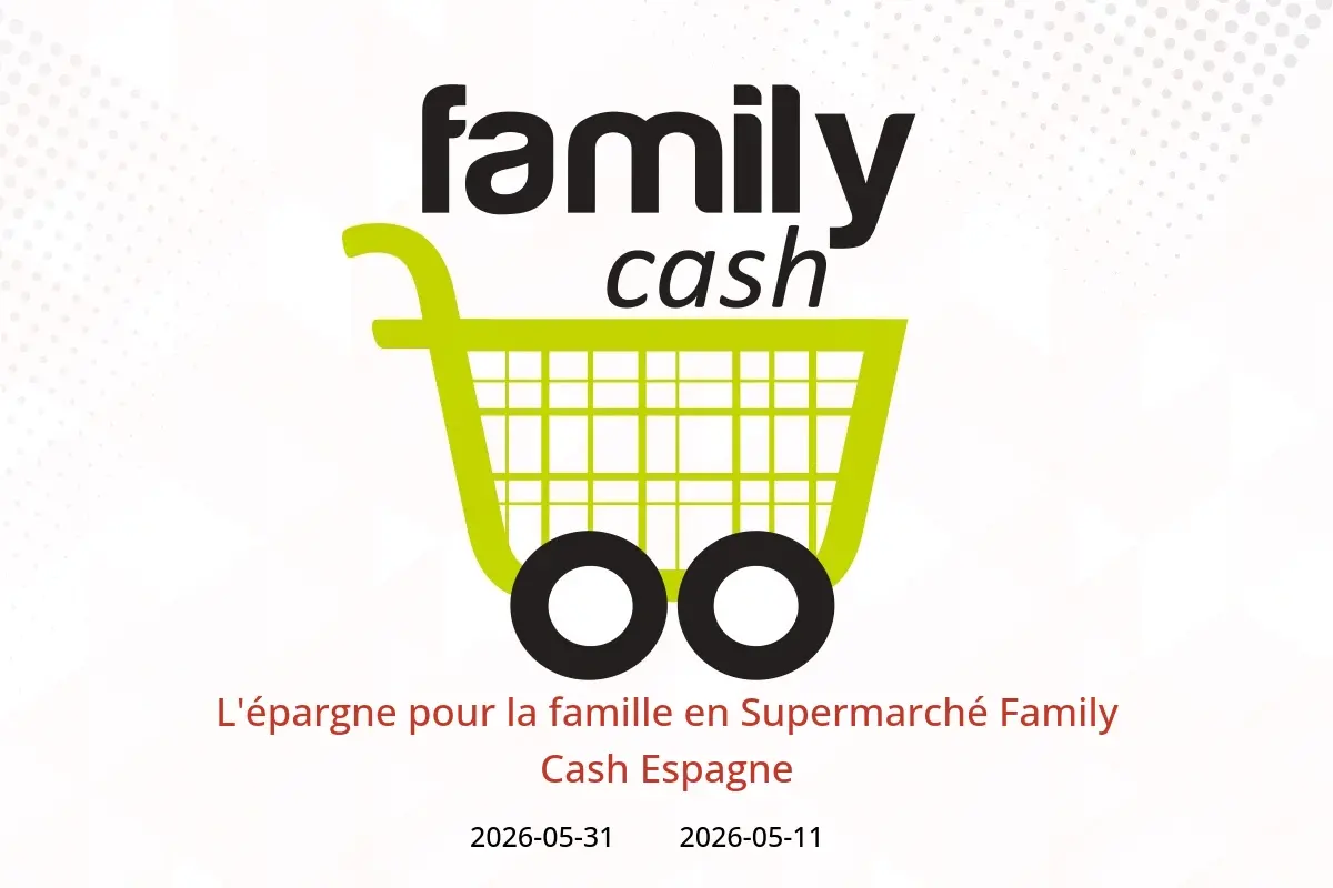 Offres Supermarché Family Cash Espagne de 11 à 31 mai 2026 L'épargne pour la famille - Supermarché Family Cash - Espagne - 11 mai 2026 – 31 mai 2026 - Page 1