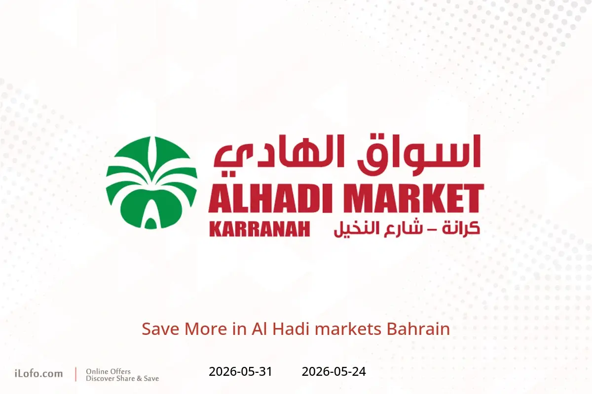 Al Hadi markets Bahrain offers from 24 to 31 May 2026 Save More - Al Hadi markets - Bahrain - 24 May 2026 – 31 May 2026 - Page 1