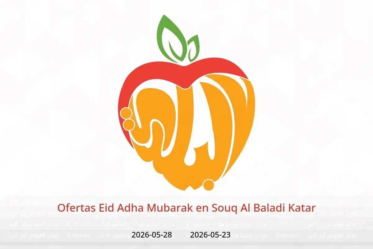Ofertas de Souq Al Baladi Katar de 23 a 28 mayo 2026 Ofertas Eid Adha Mubarak - Souq Al Baladi - Katar - 23 mayo 2026 – 28 mayo 2026 - Página 1
