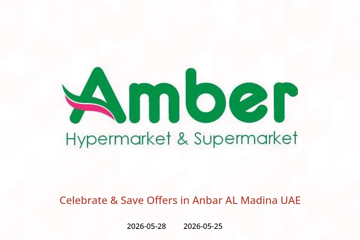 Anbar AL Madina UAE offers from 25 to 28 May 2026 Celebrate & Save Offers - Anbar AL Madina - UAE - 25 May 2026 – 28 May 2026 - Page 1
