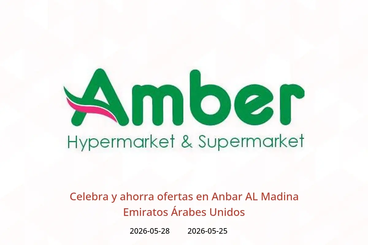 Ofertas de Anbar AL Madina Emiratos Árabes Unidos de 25 a 28 mayo 2026 Celebra y ahorra ofertas - Anbar AL Madina - Emiratos Árabes Unidos - 25 mayo 2026 – 28 mayo 2026 - Página 1