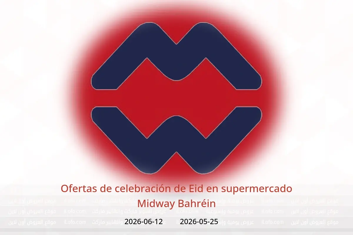 Ofertas de supermercado Midway Bahréin de 25 mayo a 12 junio 2026 Ofertas de celebración de Eid - supermercado Midway - Bahréin - 25 mayo 2026 – 12 junio 2026 - Página 1