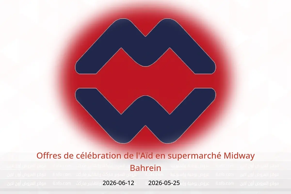 Offres supermarché Midway Bahrein de 25 mai à 12 juin 2026 Offres de célébration de l'Aïd - supermarché Midway - Bahrein - 25 mai 2026 – 12 juin 2026 - Page 1