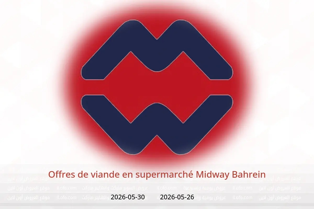 Offres supermarché Midway Bahrein de 26 à 30 mai 2026 Offres de viande - supermarché Midway - Bahrein - 26 mai 2026 – 30 mai 2026 - Page 1