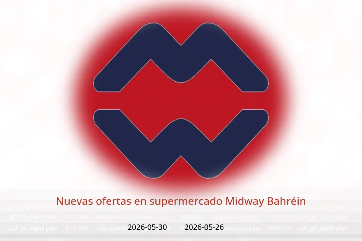 Ofertas de supermercado Midway Bahréin de 26 a 30 mayo 2026 Nuevas ofertas - supermercado Midway - Bahréin - 26 mayo 2026 – 30 mayo 2026 - Página 1