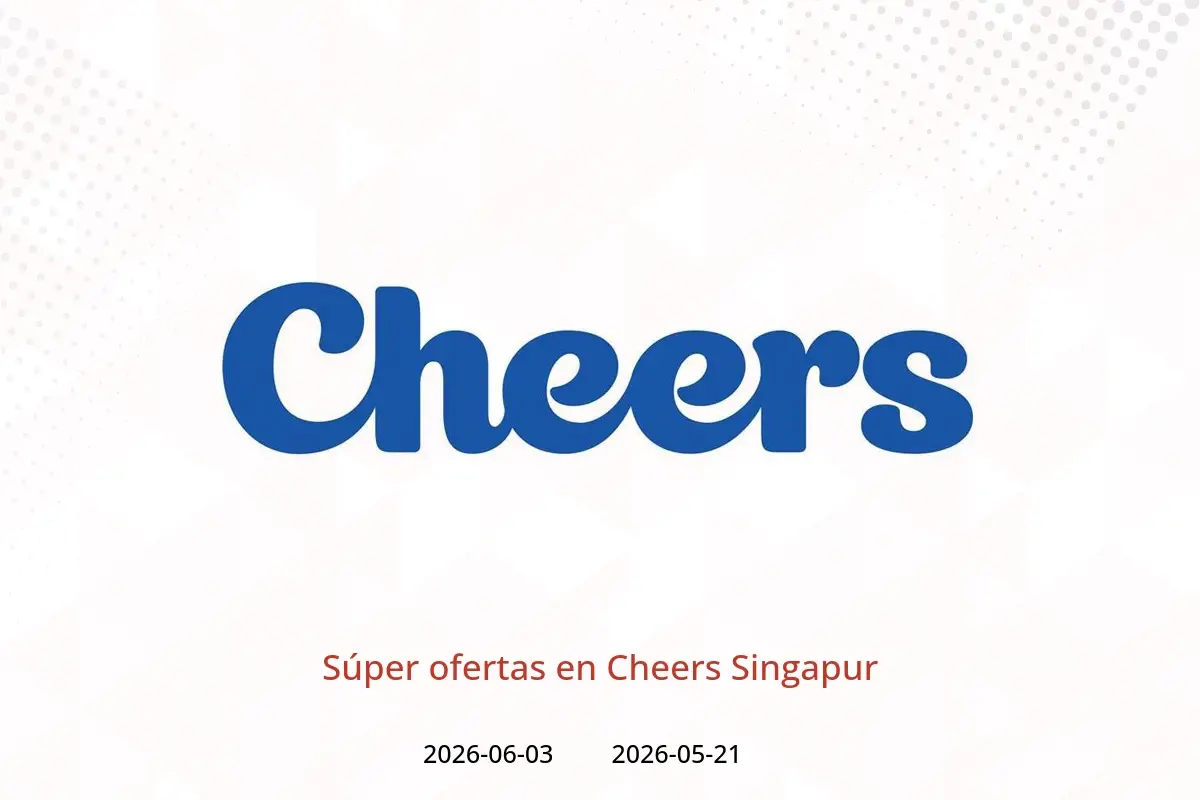 Ofertas de Cheers Singapur de 21 mayo a 3 junio 2026 Súper ofertas - Cheers - Singapur - 21 mayo 2026 – 3 junio 2026 - Página 1