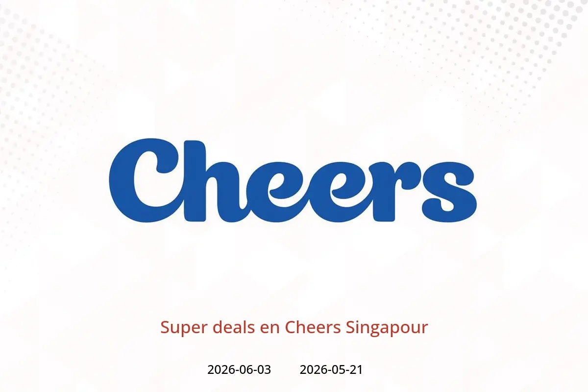 Offres Cheers Singapour de 21 mai à 3 juin 2026 Super deals - Cheers - Singapour - 21 mai 2026 – 3 juin 2026 - Page 1