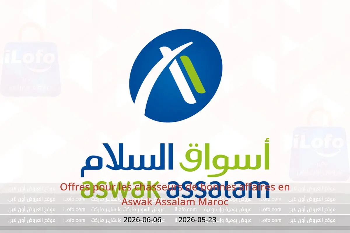 Offres Aswak Assalam Maroc de 23 mai à 6 juin 2026 Offres pour les chasseurs de bonnes affaires - Aswak Assalam - Maroc - 23 mai 2026 – 6 juin 2026 - Page 1