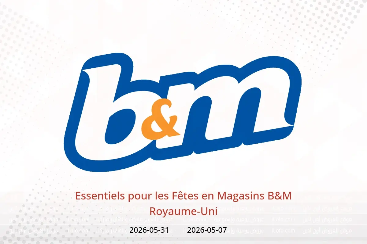 Offres Magasins B&M Royaume-Uni de 7 à 31 mai 2026 Essentiels pour les Fêtes - Magasins B&M - Royaume-Uni - 7 mai 2026 – 31 mai 2026 - Page 1