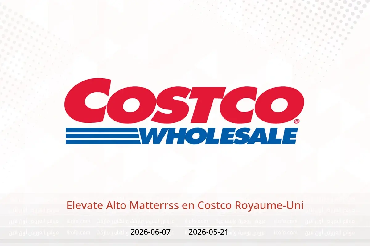 Offres Costco Royaume-Uni de 21 mai à 7 juin 2026 Elevate Alto Matterrss - Costco - Royaume-Uni - 21 mai 2026 – 7 juin 2026 - Page 1