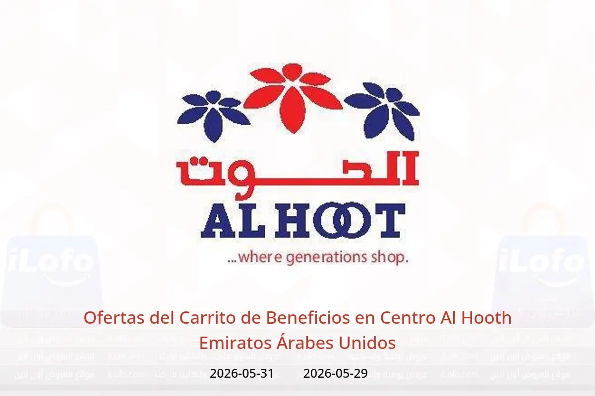 Ofertas de Centro Al Hooth Emiratos Árabes Unidos de 29 a 31 mayo 2026 Ofertas del Carrito de Beneficios - Centro Al Hooth - Emiratos Árabes Unidos - 29 mayo 2026 – 31 mayo 2026 - Página 1