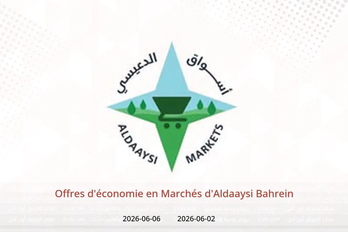 Offres Marchés d'Aldaaysi Bahrein de 2 à 6 juin 2026 Offres d'économie - Marchés d'Aldaaysi - Bahrein - 2 juin 2026 – 6 juin 2026 - Page 1