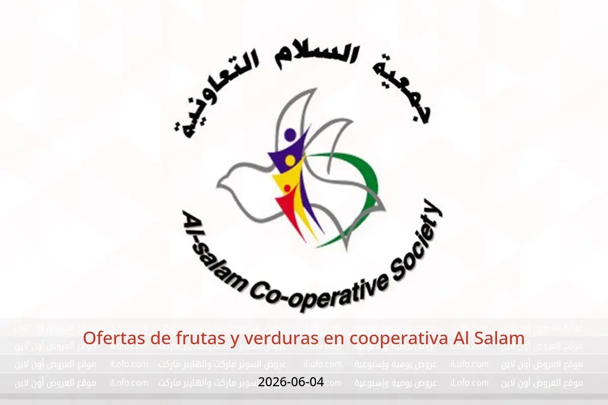 Ofertas de cooperativa Al Salam jueves 4 junio 2026 Ofertas de frutas y verduras - cooperativa Al Salam - Kuwait - 4 junio 2026 – 4 junio 2026 - Página 1