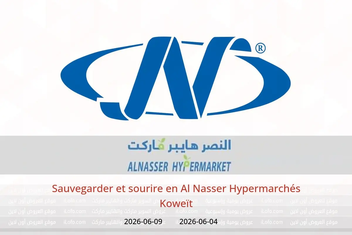 Offres Al Nasser Hypermarchés Koweït de 4 à 9 juin 2026 Sauvegarder et sourire - Al Nasser - Koweït - 4 juin 2026 – 9 juin 2026 - Page 1