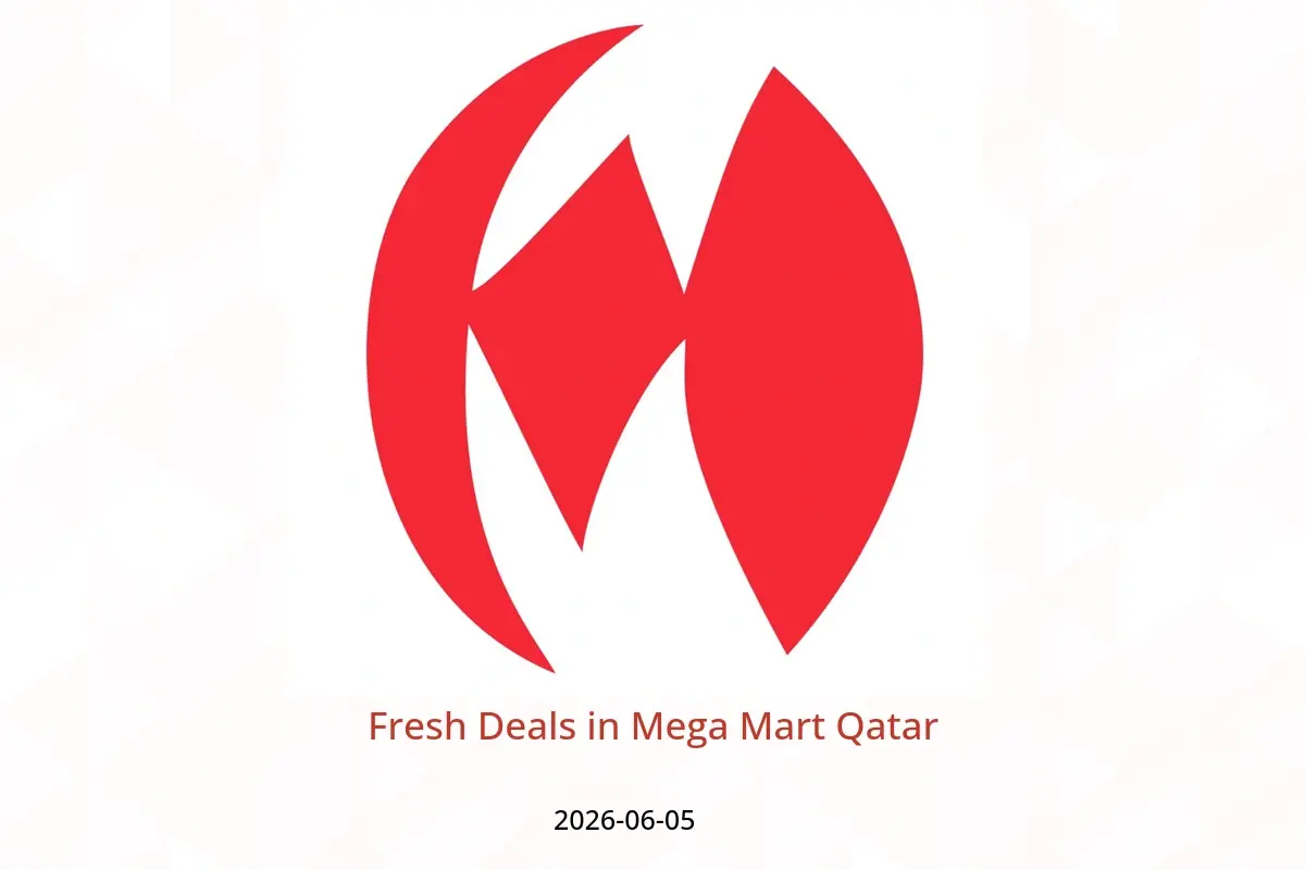 Mega Mart Qatar offers Friday 5 June 2026 Fresh Deals - Mega Mart - Qatar - 5 June 2026 – 5 June 2026 - Page 1