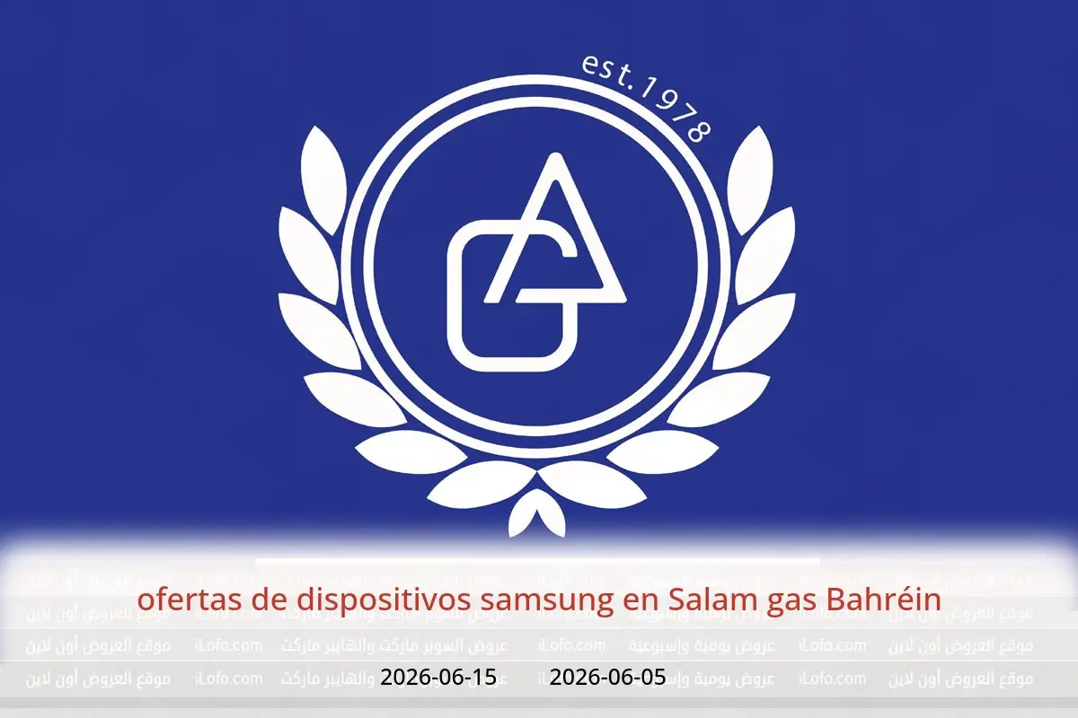 Ofertas de Salam gas Bahréin de 5 a 15 junio 2026 ofertas de dispositivos samsung - Salam gas - Bahréin - 5 junio 2026 – 15 junio 2026 - Página 1