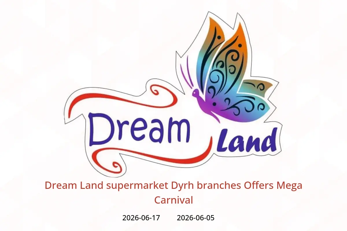 Dream Land supermarket offers in Dyrh from 5 to 17 June 2026 Mega Carnival - Dream Land supermarket - UAE - 5 June 2026 – 17 June 2026 - Page 1