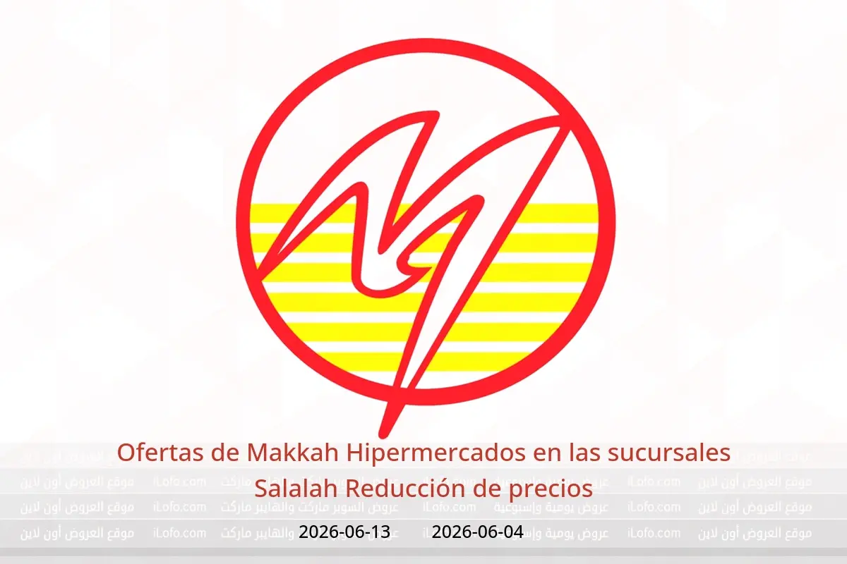 Ofertas de Makkah Hipermercados Salalah de 4 a 13 junio 2026 Reducción de precios - Makkah - Oman - 4 junio 2026 – 13 junio 2026 - Página 1