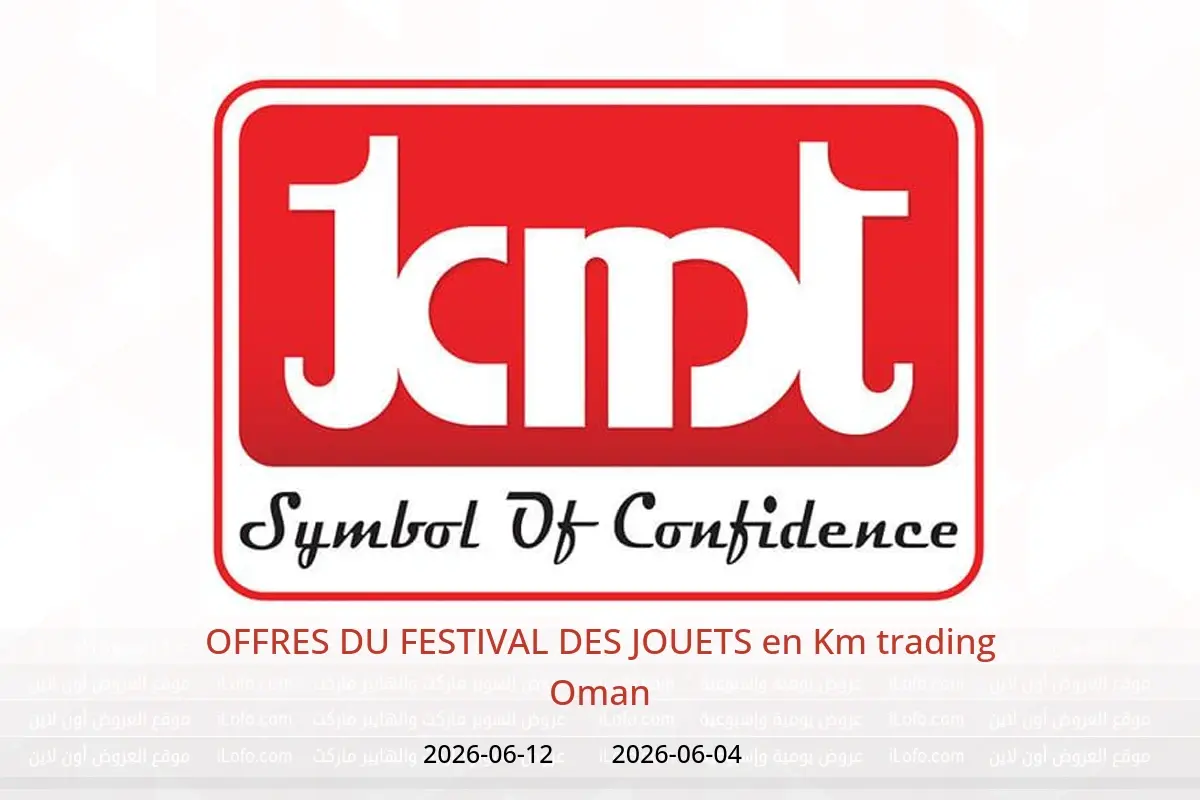Offres Km trading Oman de 4 à 12 juin 2026 OFFRES DU FESTIVAL DES JOUETS - Km trading - Oman - 4 juin 2026 – 12 juin 2026 - Page 1