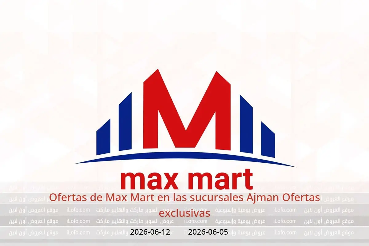 Ofertas de Max Mart Ajman de 5 a 12 junio 2026 Ofertas exclusivas - Max Mart - Emiratos Árabes Unidos - 5 junio 2026 – 12 junio 2026 - Página 1