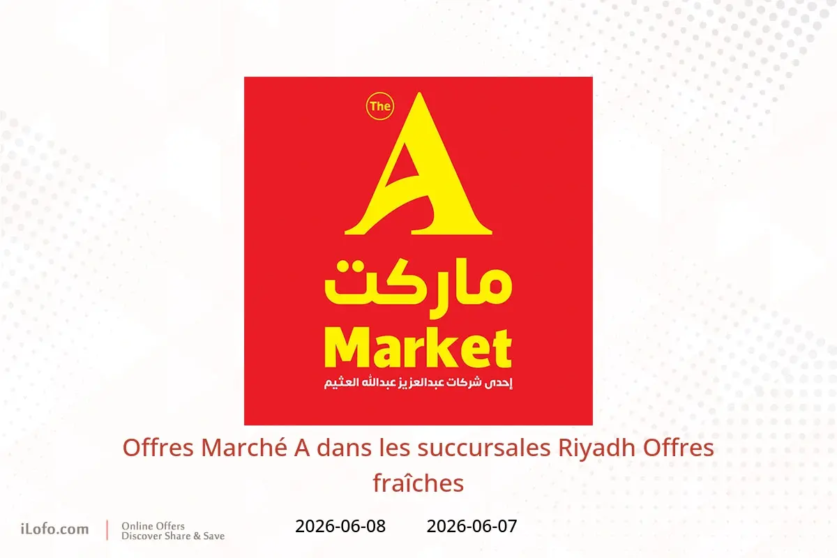 Offres Marché A Riyadh de 21 à 22 Dhuʻl-Hijjah 1447 AH (7 au 8 juin 2026) Offres fraîches - Marché A - Arabie Saoudite - 7 juin 2026 – 8 juin 2026 - Page 1