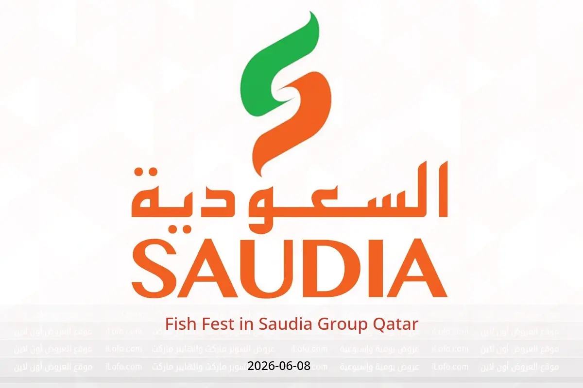 Saudia Group Qatar offers Monday 8 June 2026 Fish Fest - Saudia Group - Qatar - 8 June 2026 – 8 June 2026 - Page 1