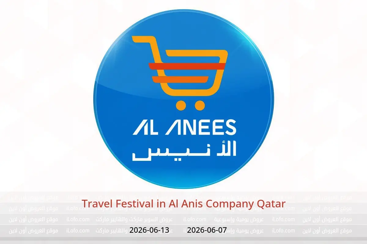 Al Anis Company Qatar offers from 7 to 13 June 2026 Travel Festival - Al Anis Company - Qatar - 7 June 2026 – 13 June 2026 - Page 1