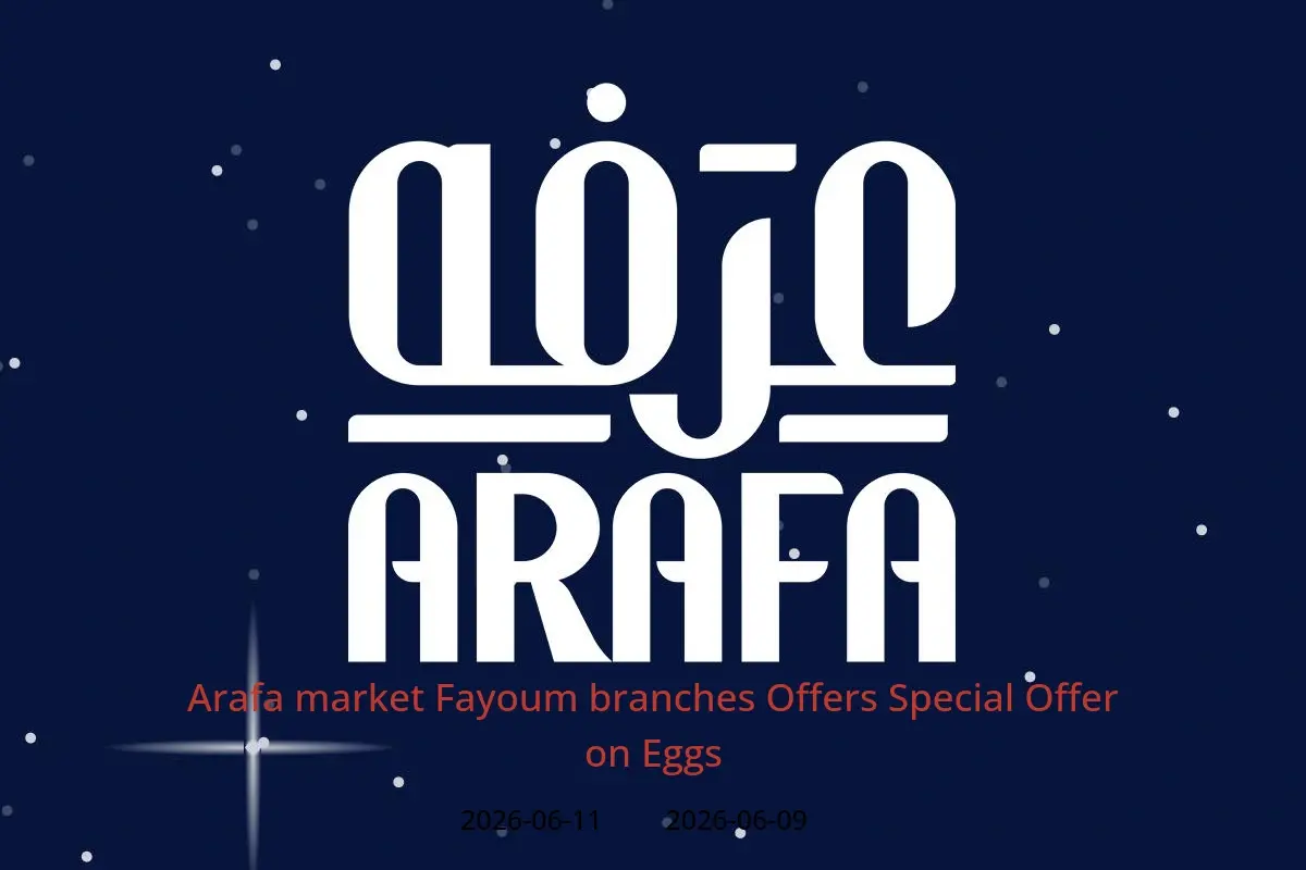 Arafa market offers in Fayoum from 9 to 11 June 2026 Special Offer on Eggs - Arafa market - Egypt - 9 June 2026 – 11 June 2026 - Page 1