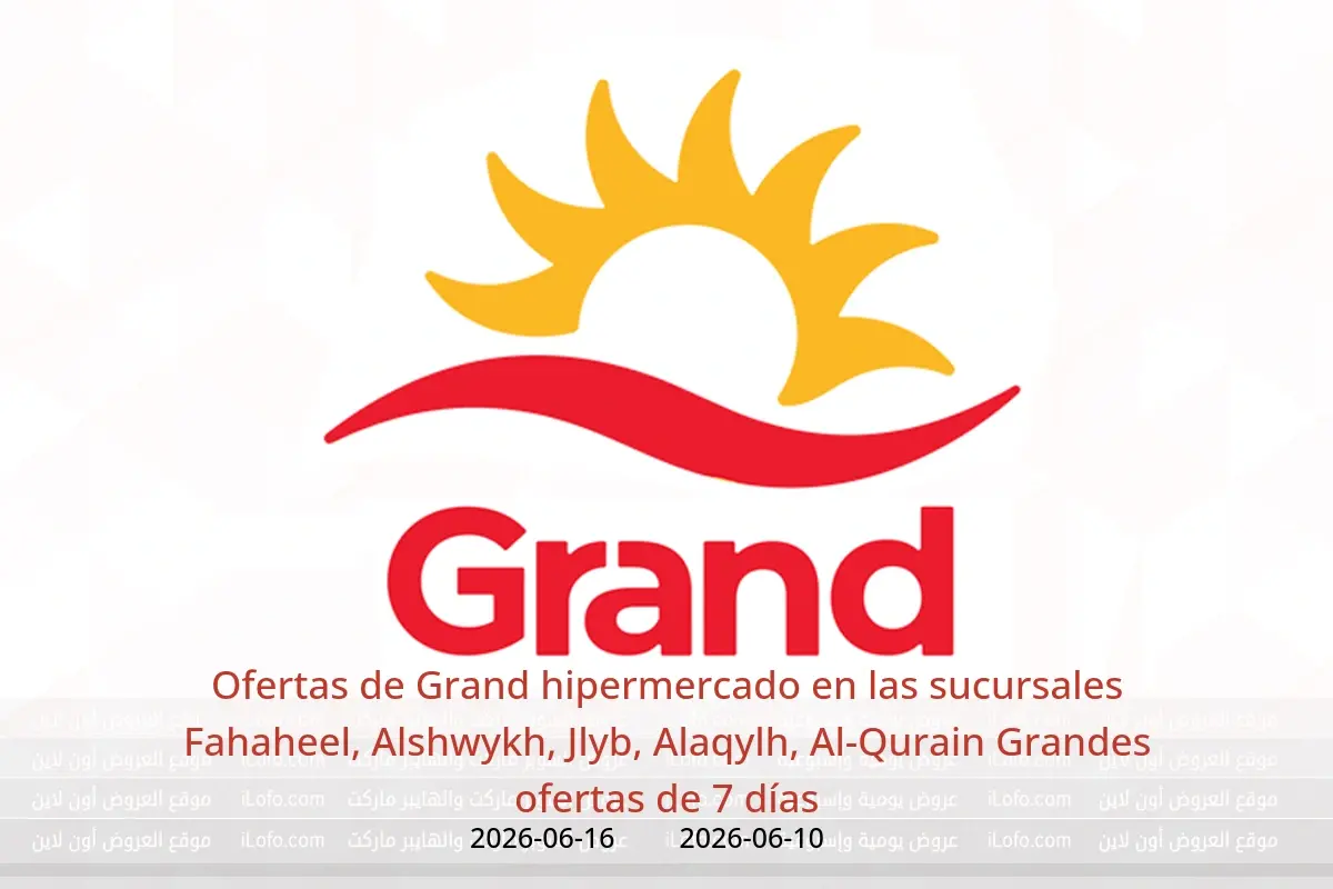 Ofertas de Grand hipermercado Fahaheel, Alshwykh, Jlyb, Alaqylh, Al-Qurain de 10 a 16 junio 2026 Grandes ofertas de 7 días - Grand hipermercado - Kuwait - 10 junio 2026 – 16 junio 2026 - Página 1