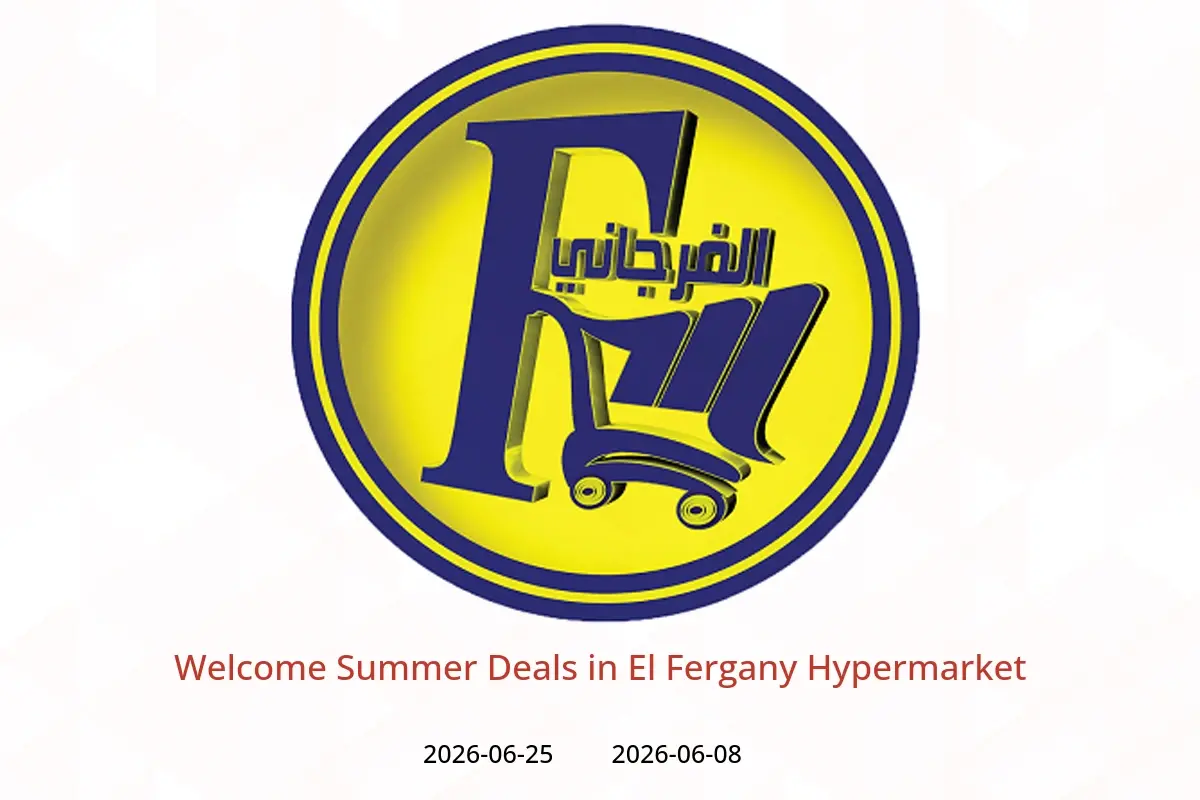 El Fergany Hypermarket offers from 8 to 25 June 2026 Welcome Summer Deals - El Fergany Hypermarket - Egypt - 8 June 2026 – 25 June 2026 - Page 1