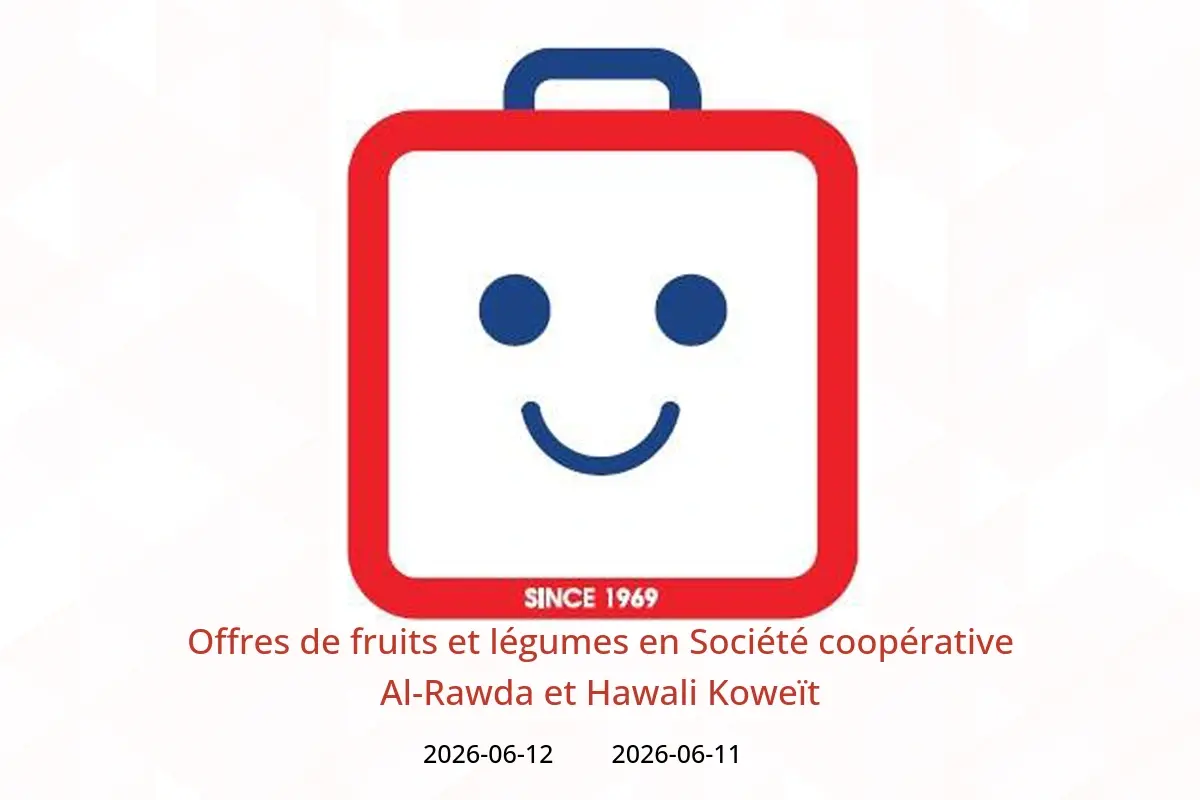 Offres Société coopérative Al-Rawda et Hawali Koweït de 11 à 12 juin 2026 Offres de fruits et légumes - Société coopérative Al-Rawda et Hawali - Koweït - 11 juin 2026 – 12 juin 2026 - Page 1