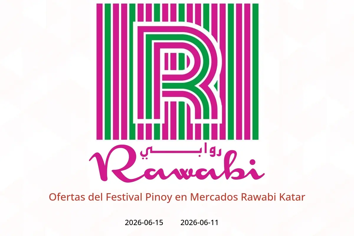 Ofertas de Mercados Rawabi Katar de 11 a 15 junio 2026 Ofertas del Festival Pinoy - Mercados Rawabi - Katar - 11 junio 2026 – 15 junio 2026 - Página 1