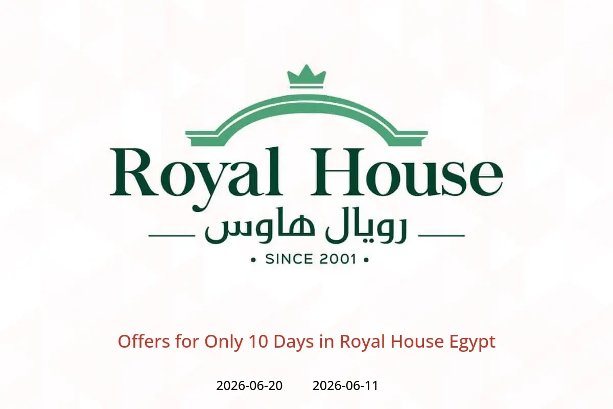 Royal House Egypt offers from 11 to 20 June 2026 Offers for Only 10 Days - Royal House - Egypt - 11 June 2026 – 20 June 2026 - Page 1