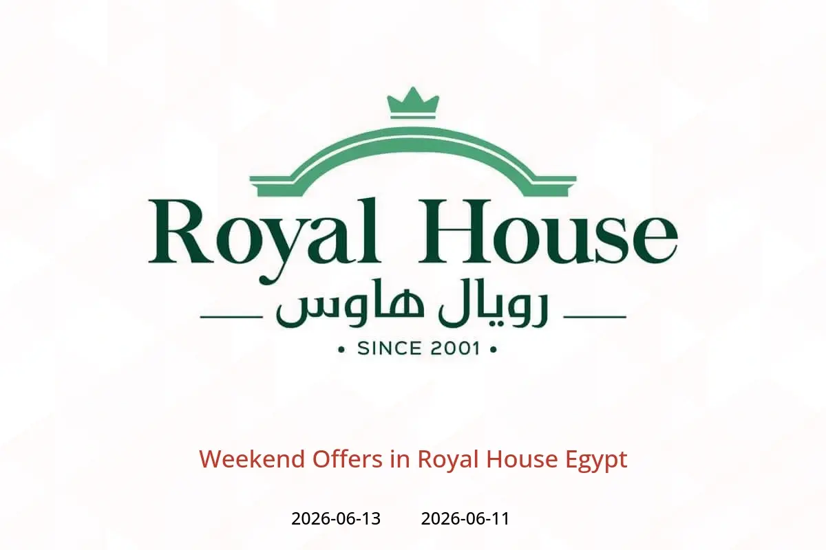 Royal House Egypt offers from 11 to 13 June 2026 Weekend Offers - Royal House - Egypt - 11 June 2026 – 13 June 2026 - Page 1