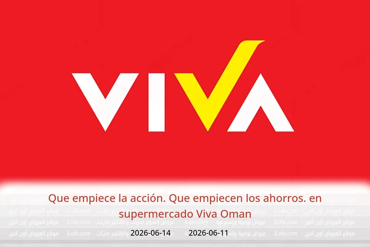 Ofertas de supermercado Viva Oman de 11 a 14 junio 2026 Que empiece la acción. Que empiecen los ahorros. - supermercado Viva - Oman - 11 junio 2026 – 14 junio 2026 - Página 1