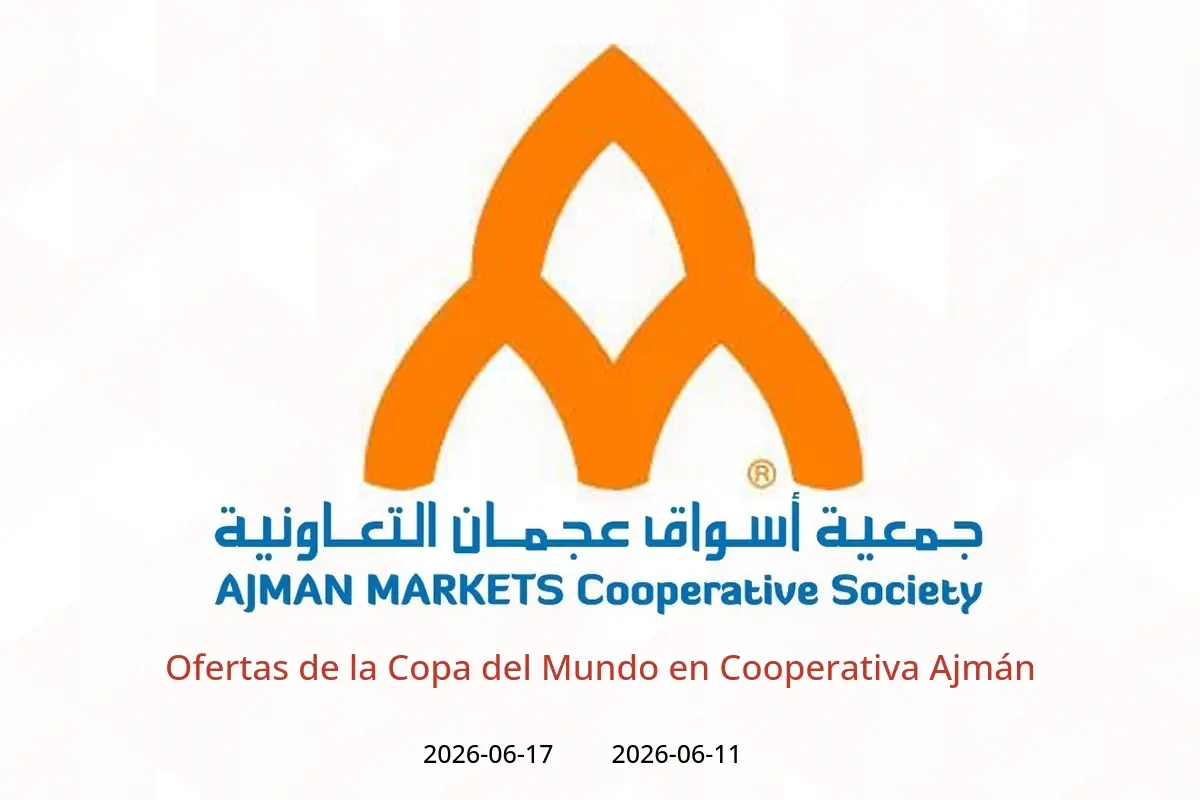 Ofertas de Cooperativa Ajmán de 11 a 17 junio 2026 Ofertas de la Copa del Mundo - Cooperativa Ajmán - Emiratos Árabes Unidos - 11 junio 2026 – 17 junio 2026 - Página 1