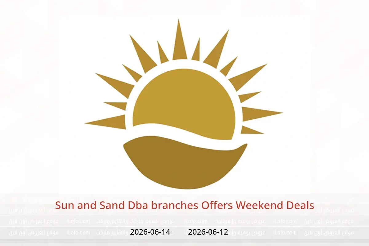 Sun and Sand offers in Dba from 12 to 14 June 2026 Weekend Deals - Sun and Sand - UAE - 12 June 2026 – 14 June 2026 - Page 1