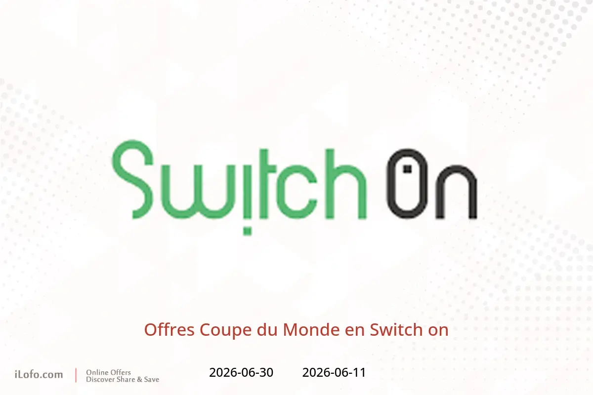 Offres Switch on de 11 à 30 juin 2026 Offres Coupe du Monde - Switch on - Bahrein - 11 juin 2026 – 30 juin 2026 - Page 1