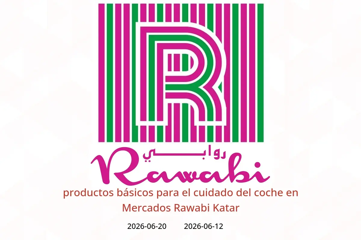 Ofertas de Mercados Rawabi Katar de 12 a 20 junio 2026 productos básicos para el cuidado del coche - Mercados Rawabi - Katar - 12 junio 2026 – 20 junio 2026 - Página 1