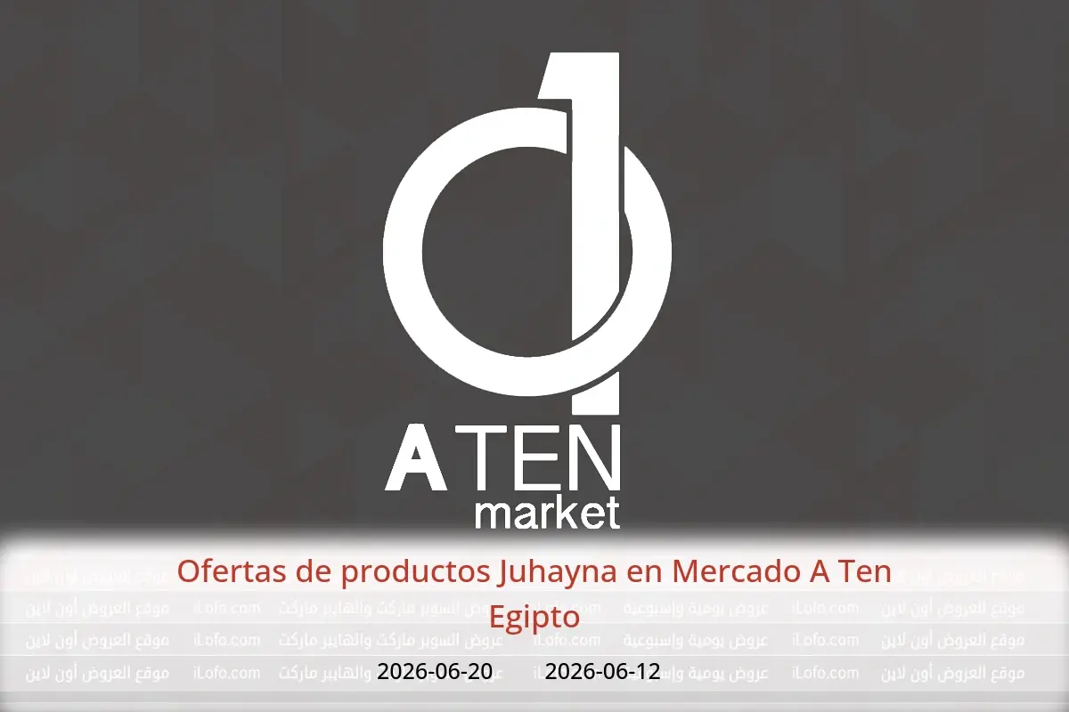 Ofertas de Mercado A Ten Egipto de 12 a 20 junio 2026 Ofertas de productos Juhayna - Mercado A Ten - Egipto - 12 junio 2026 – 20 junio 2026 - Página 1