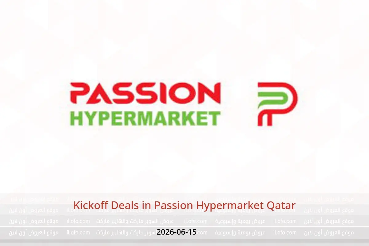 Passion Hypermarket Qatar offers Monday 15 June 2026 Kickoff Deals - Passion Hypermarket - Qatar - 15 June 2026 – 15 June 2026 - Page 1