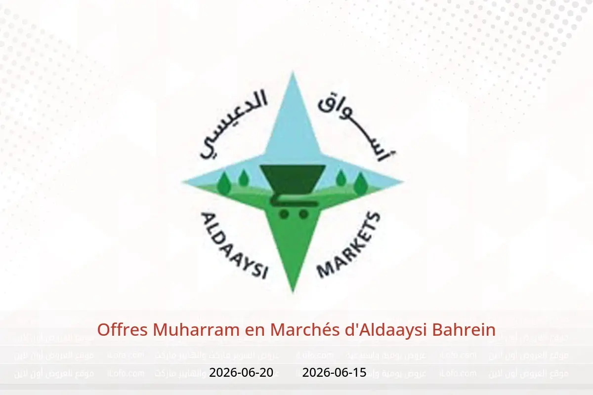 Offres Marchés d'Aldaaysi Bahrein de 15 à 20 juin 2026 Offres Muharram - Marchés d'Aldaaysi - Bahrein - 15 juin 2026 – 20 juin 2026 - Page 1