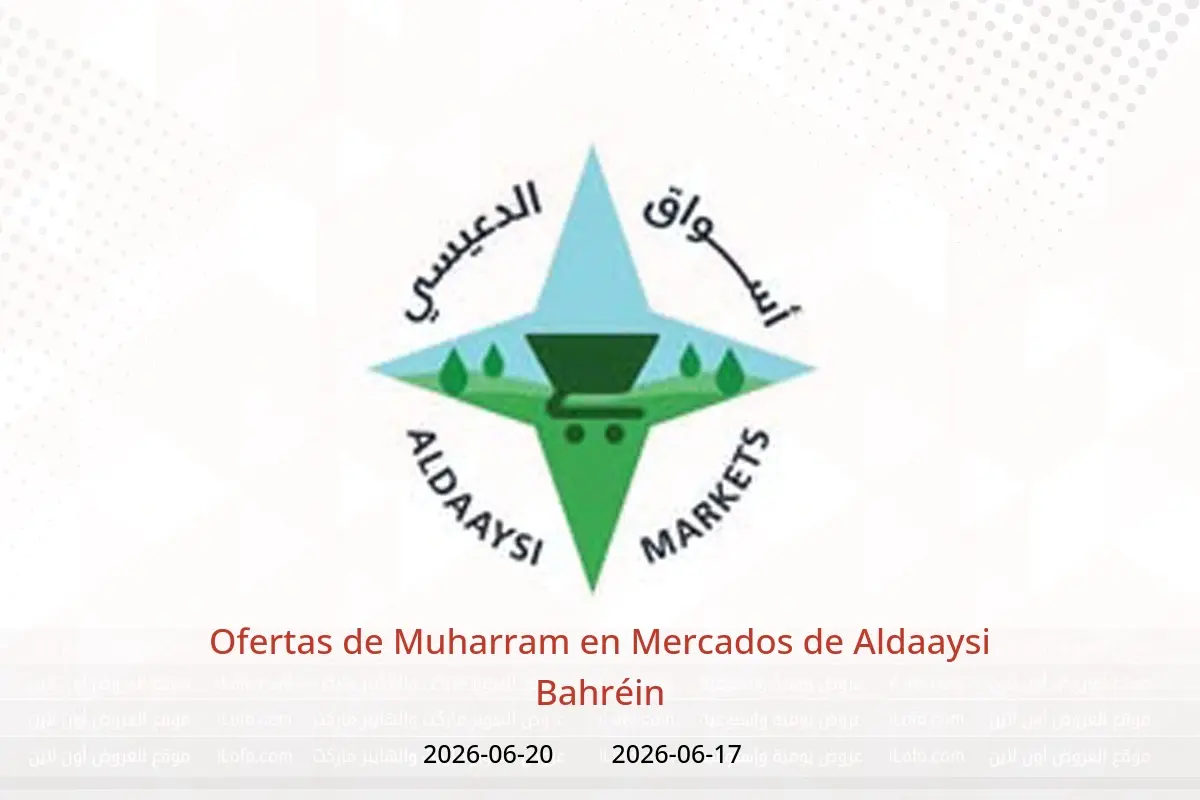 Ofertas de Mercados de Aldaaysi Bahréin de 17 a 20 junio 2026 Ofertas de Muharram - Mercados de Aldaaysi - Bahréin - 17 junio 2026 – 20 junio 2026 - Página 1
