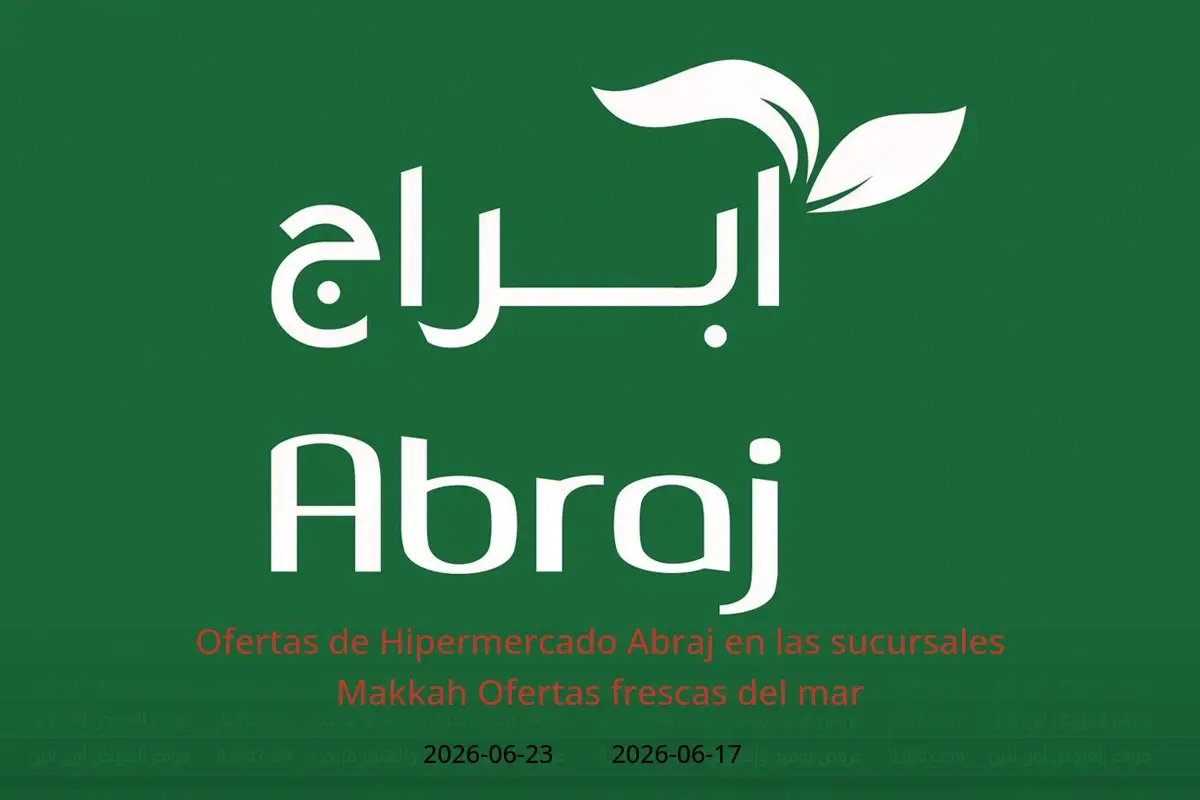 Ofertas de Hipermercado Abraj Makkah de 1 a 7 Muharram 1448 AH (17 – 23 junio 2026) Ofertas frescas del mar - Hipermercado Abraj - Arabia Saudita - 17 junio 2026 – 23 junio 2026 - Página 1